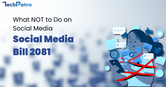 What NOT to Do on Social Media Social Media Bill 2081